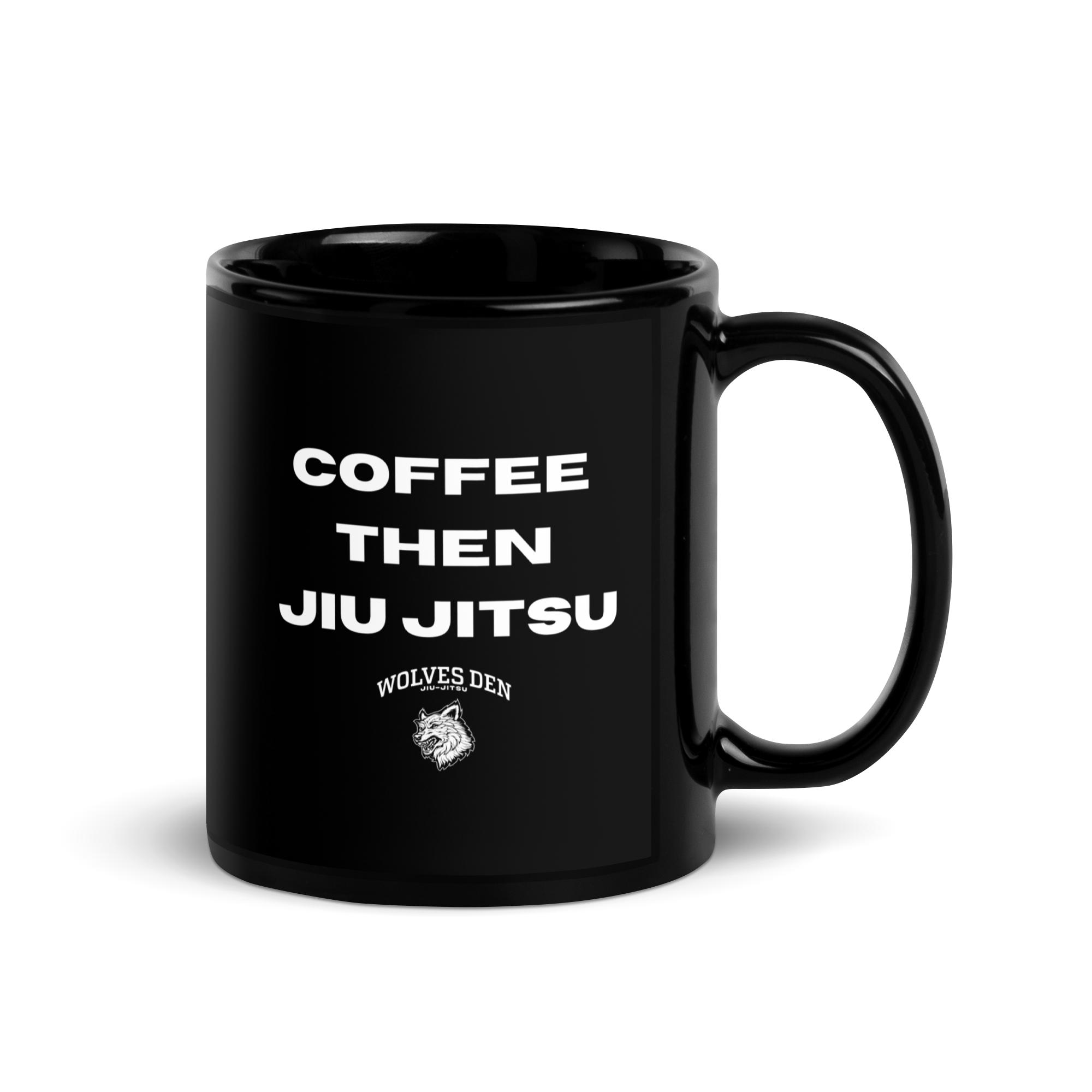 WD COFFEE THEN JIU JITSU MUG